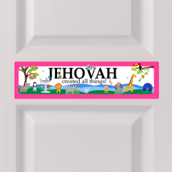 Jehovah Created All Things Door Sign