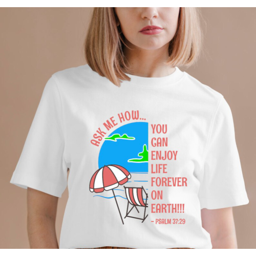 Enjoy Life Forever T-shirt