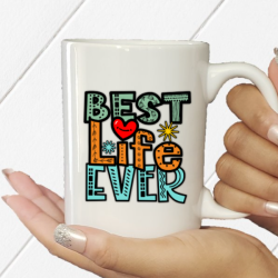 Best life Ever Mug